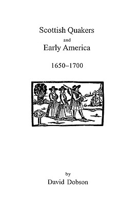 Scottish Quakers and Early America, 1650-1700 Cover Image