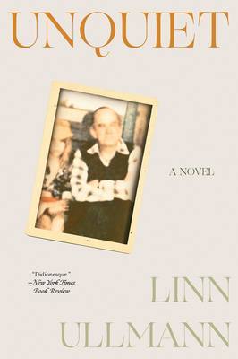 Unquiet: A Novel By Linn Ullmann Cover Image