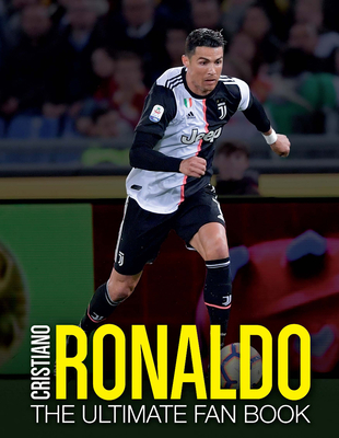 Cristiano Ronaldo: The Ultimate Fan Book Cover Image