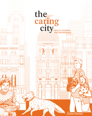 The Caring City: Health, Economy, and Environment Cover Image