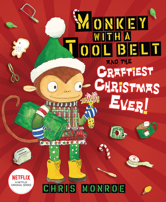 Cover for Monkey with a Tool Belt and the Craftiest Christmas Ever!