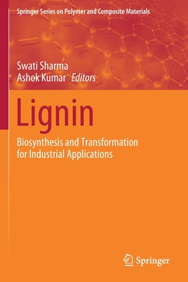 Lignin: Biosynthesis and Transformation for Industrial Applications Cover Image
