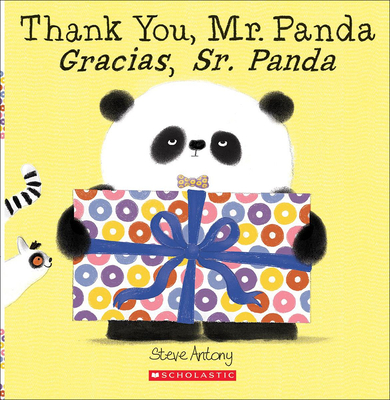 Thank You, Mr. Panda/Gracias, Sr. Panda By Steve Antony Cover Image