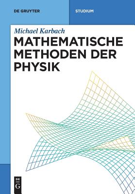 Mathematische Methoden der Physik (de Gruyter Studium)