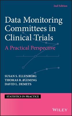 Data Monitoring Committees in Clinical Trials: A Practical Perspective (Statistics in Practice) Cover Image