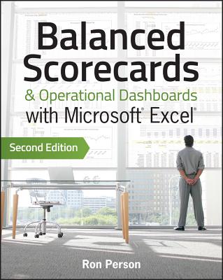 Balanced Scorecards and Operational Dashboards with Microsoft Excel By Ron Person Cover Image