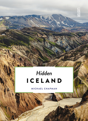Hidden Iceland By Michael Chapman Cover Image