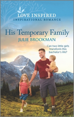 His Temporary Family: An Uplifting Inspirational Romance By Julie Brookman Cover Image