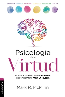 Psicología de la Virtud: Por Qué La Psicología Positiva Es Importante Para La Iglesia Cover Image