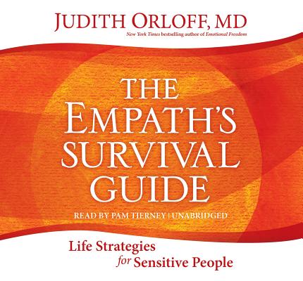 The Empath's Survival Guide: Life Strategies for Sensitive People Cover Image