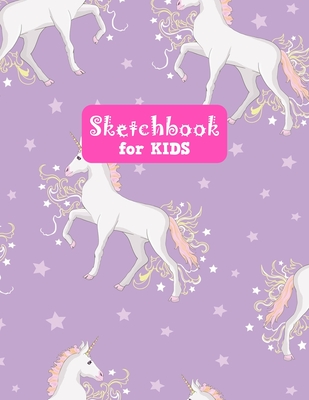 Sketchbook for Kids: Unicorn Large Sketch Book for Drawing, Writing,  Painting, Sketching, Doodling and Activity Book- Birthday and Christma  (Paperback)