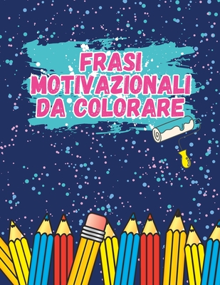 40 Frasi Motivazionali Da Colorare Cover Image