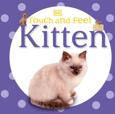 Touch and Feel: Kitten By DK Cover Image