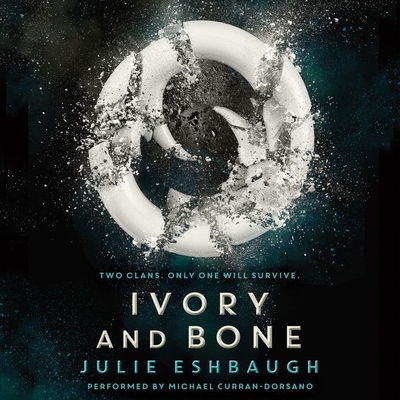 Ivory and Bone Lib/E By Julie Eshbaugh, Michael Curran-Dorsano (Read by) Cover Image
