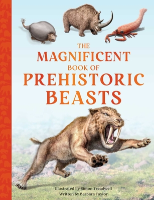 The Magnificent Book of Prehistoric Beasts (The Extraordinary Book)