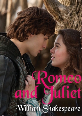 Romeo and Juliet: A tragic play by William Shakespeare based on an age-old vendetta in Verona between two powerful families erupting int By William Shakespeare Cover Image
