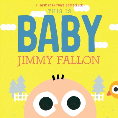 This Is Baby By Jimmy Fallon, Miguel Ordóñez (Illustrator) Cover Image