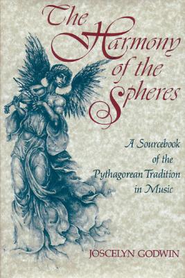 The Harmony of the Spheres: The Pythagorean Tradition in Music Cover Image