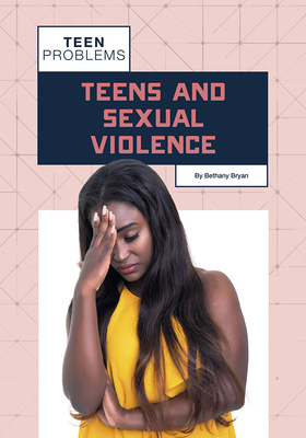 Teens and Sexual Violence By Bethany Bryan Cover Image