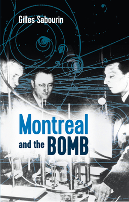 Montreal and the Bomb (Baraka Nonfiction) Cover Image