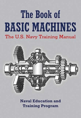 The Book of Basic Machines: The U.S. Navy Training Manual Cover Image