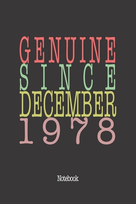 Genuine Since December 1978: Notebook By Genuine Gifts Publishing Cover Image