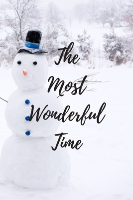The Most Wonderful Time: Cute Quote Notebook With Snowmen Perfect For Winter (6x9) Cover Image