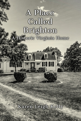 A Place Called Brighton: A Historic Virginia Home Cover Image