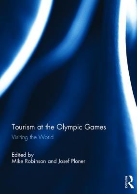 Tourism at the Olympic Games: Visiting the World Cover Image