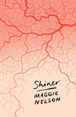 Shiner By Maggie Nelson Cover Image
