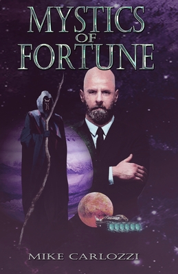 Mystics of Fortune By Mike Carlozzi Cover Image