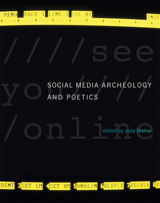 Social Media Archeology and Poetics (Leonardo)