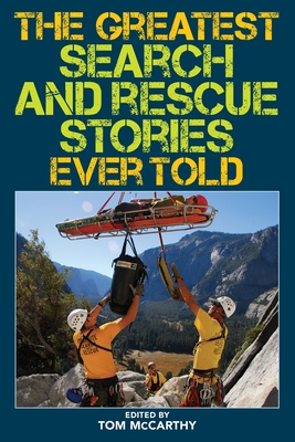 The Greatest Search and Rescue Stories Ever Told Cover Image