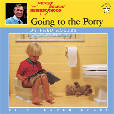 Going to the Potty (Mister Rogers' Neighborhood First Experiences) Cover Image