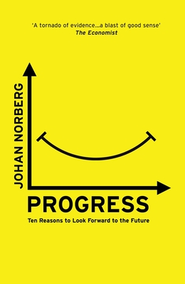 Progress: Ten Reasons to Look Forward to the Future Cover Image