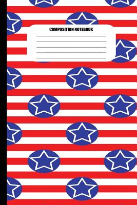 Composition Notebook: Red & White Horizontal Stripes, Blue Circles with White Stars (100 Pages, College Ruled)
