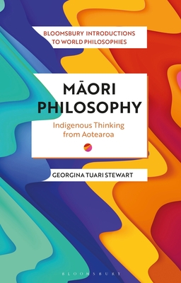 Maori Philosophy: Indigenous Thinking from Aotearoa Cover Image