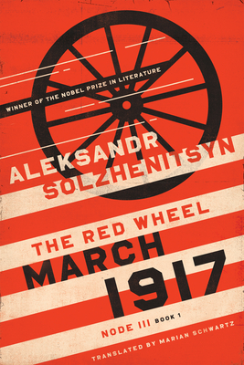 March 1917: The Red Wheel, Node III, Book 1 (Center for Ethics and Culture Solzhenitsyn) Cover Image