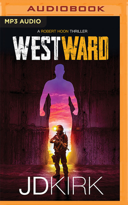 Westward (Robert Hoon Thrillers #3)