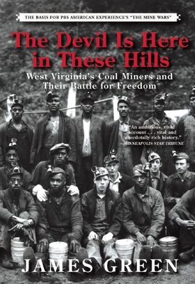 The Devil Is Here in These Hills: West Virginia's Coal Miners and Their Battle for Freedom Cover Image