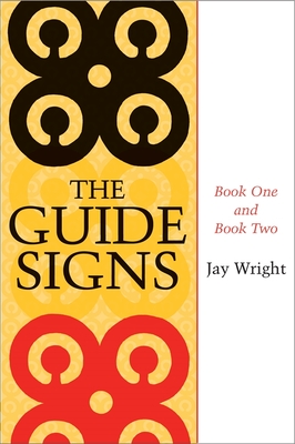 The Guide Signs: Book One and Book Two (Voices of the South) By Jay Wright Cover Image