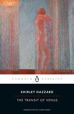 The Transit of Venus By Shirley Hazzard, Lauren Groff (Introduction by) Cover Image
