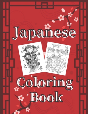 Japanese Coloring Book: Art Books for Adults and Teens-Best Colored Magazines full of Anti-Stress Coloring Pages-Funny Interior from Japan ful By Micheal Drawing Cover Image