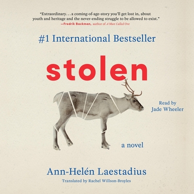 Stolen By Ann-Helén Laestadius, Jade Wheeler (Read by), Rachel Willson-Broyles (Translator) Cover Image