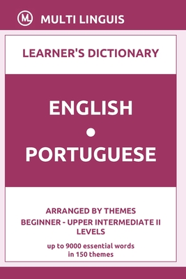 English-Portuguese Learner's Dictionary (Arranged by Themes, Beginner - Upper Intermediate II Levels) Cover Image