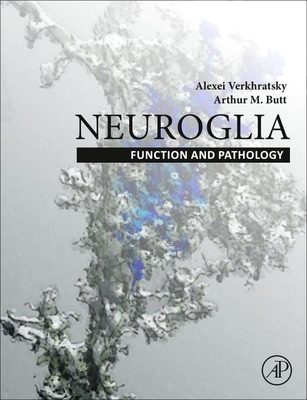 Neuroglia: Function and Pathology Cover Image
