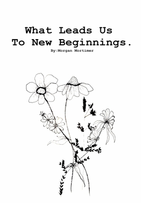 What Leads Us To New Beginnings Cover Image