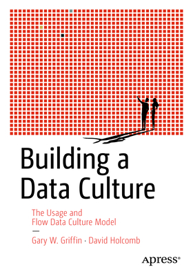 Building a Data Culture: The Usage and Flow Data Culture Model Cover Image