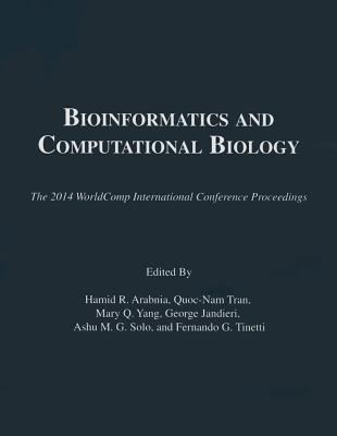 Bioinformatics and Computational Biology (2014 Worldcomp International Conference Proceedings) Cover Image