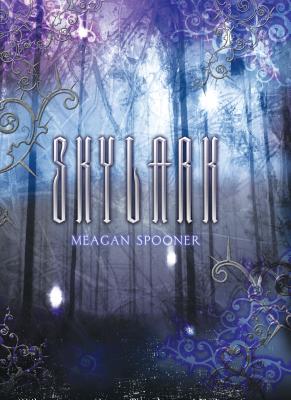 Skylark (Skylark Trilogy #1) By Meagan Spooner Cover Image